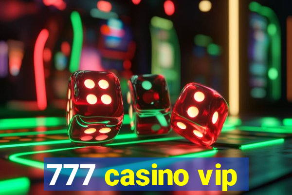 777 casino vip